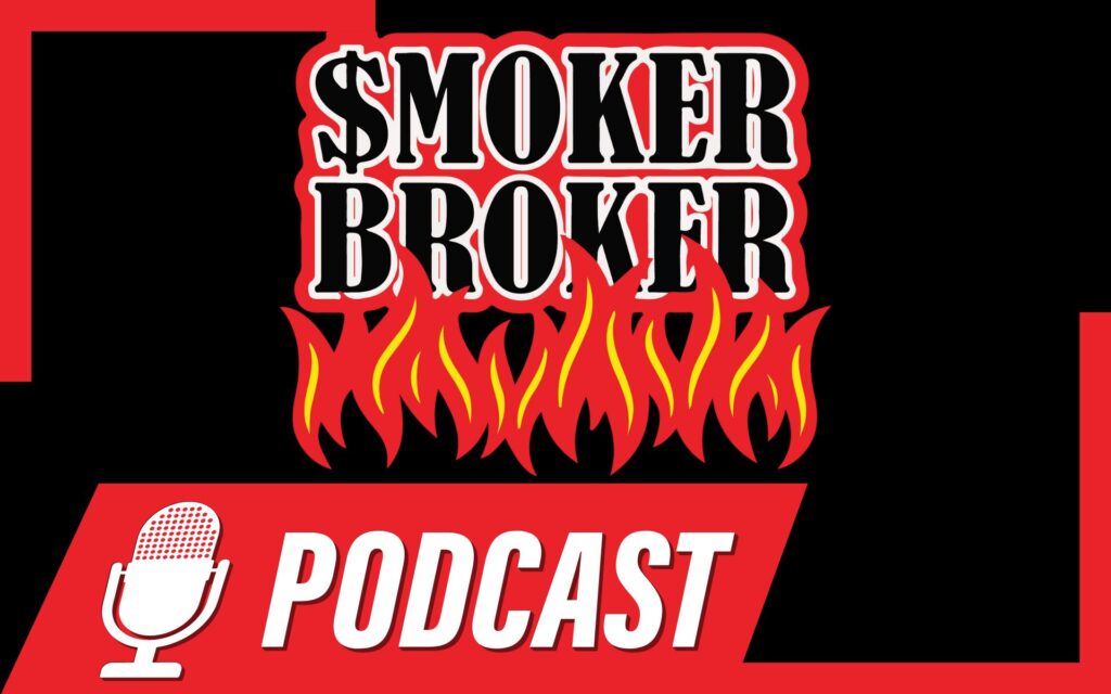 Smoker Broker Podcast