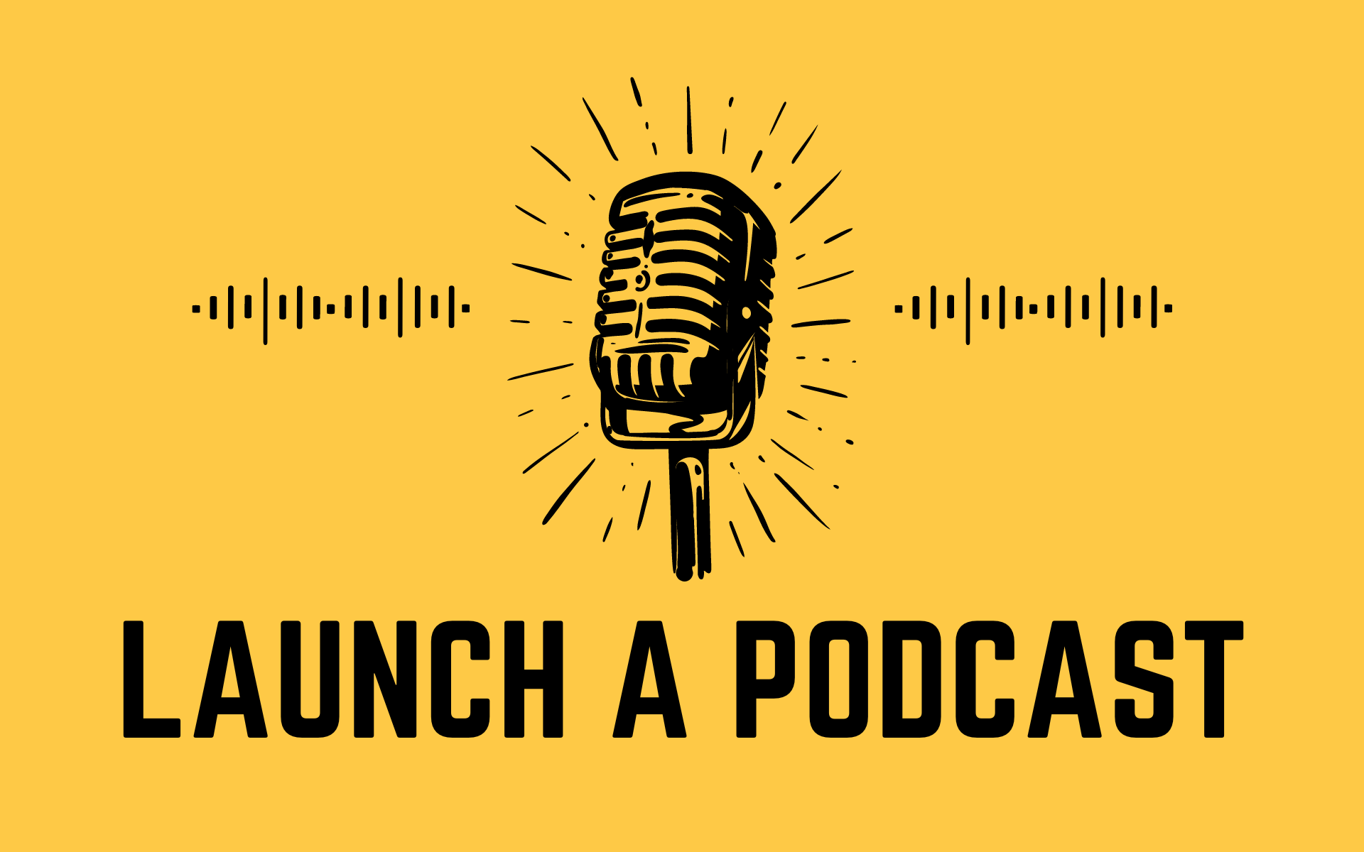 Launch a Podcast